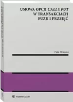 Umowa opcji call i put w transakcjach fuzji i przejęć