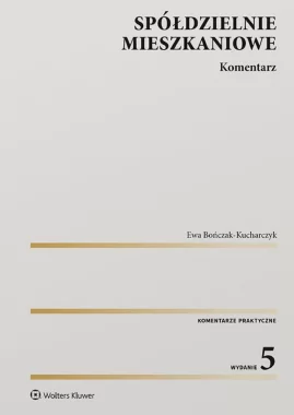 Spółdzielnie mieszkaniowe. Komentarz wyd. 5 