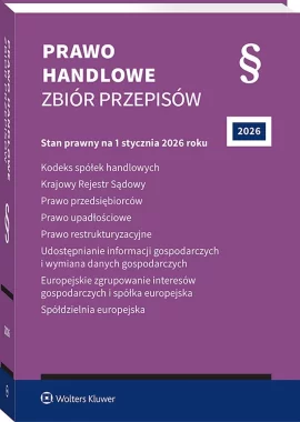 Prawo handlowe. Zbiór przepisów Wyd.47/2026