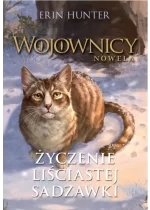 Życzenie Liściastej Sadzawki. Nowela. Wojownicy tom 2