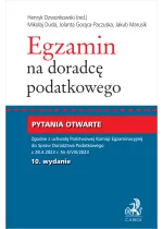 Egzamin na doradcę podatkowego. Pytania otwarte Wyd.10