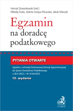 Egzamin na doradcę podatkowego. Pytania otwarte Wyd.10