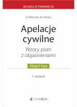 Apelacje cywilne. Wzory pism z objaśnieniami Wyd. 5