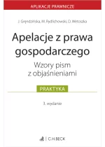 Apelacje z prawa gospodarczego. Wzory pism z objaśnieniami Wyd. 3