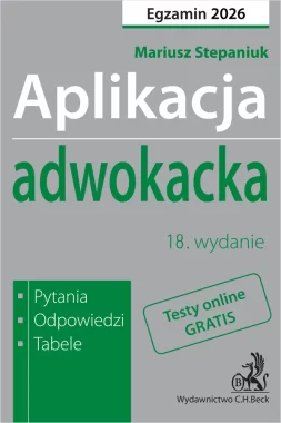 Aplikacja adwokacka 2026. Pytania, odpowiedzi, tabele + dostęp do testów online Wyd.18