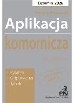 Aplikacja komornicza 2026. Pytania, odpowiedzi, tabele + testy online