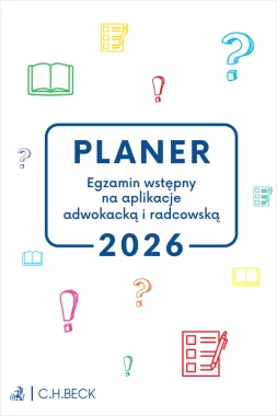 PLANER. Egzamin wstępny na aplikacje adwokacką i radcowską 2026. Wyd.4/2026