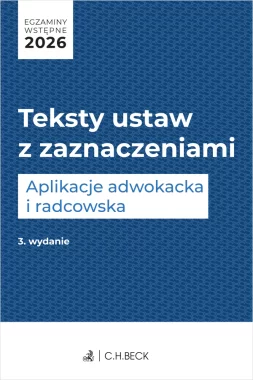 Egzaminy wstępne 2026. Teksty ustaw z zaznaczeniami. Aplikacje adwokacka i radcowska + testy online Wyd.3/2026