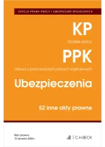 EDYCJA PRAWA PRACY. Kodeks pracy. Pracownicze plany kapitałowe. Ubezpieczenia. 50 innych aktów prawnych Wyd.6 / 2026