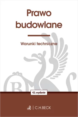 Prawo budowlane. Warunki techniczne Wyd.42/2026