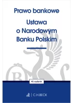 Prawo bankowe. Ustawa o Narodowym Banku Polskim Wyd.40 / 2026