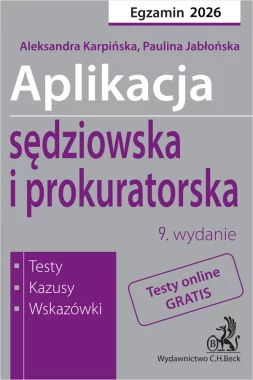 Aplikacja sędziowska i prokuratorska 2026. Testy, kazusy, wskazówki + testy online 