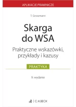 Skarga do WSA. Wskazówki, przykłady, kazusy Wyd.9 / 2026
