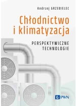 Chłodnictwo i klimatyzacja. Perspektywiczne technologie