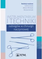 Instrumentarium i techniki zabiegów w chirurgii naczyniowej