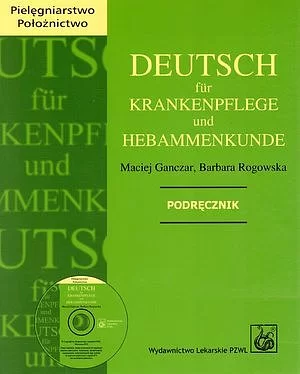 Deutsch für Krankenpflege und Hebammenkunde