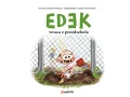 Edek wraca z przedszkola. Edek, tom 4