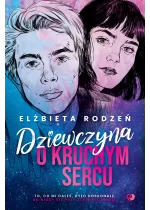 Dziewczyna o kruchym sercu