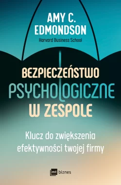 Bezpieczeństwo psychologiczne w zespole