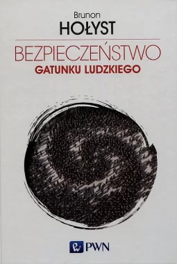 Bezpieczeństwo gatunku ludzkiego. Tom 4