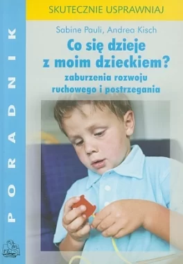 Co się dzieje z moim dzieckiem?