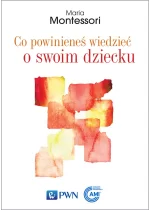 Co powinieneś wiedzieć o swoim dziecku