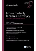 Nowe metody leczenia łuszczycy. Vademecum dermatologa.