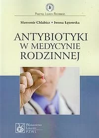 Antybiotyki w medycynie rodzinnej