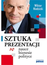 Sztuka prezentacji w nauce, biznesie, polityce