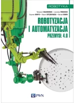 Robotyzacja i automatyzacja.