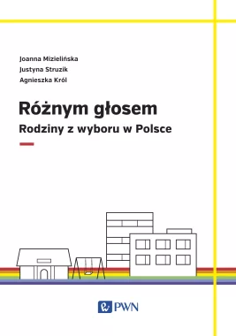 Różnym głosem. Rodziny z wyboru w Polsce