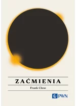 Zaćmienia. Wszystko, co warto wiedzieć