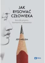 Jak rysować człowieka. Kurs dla artystów, ilustratorów i animatorów