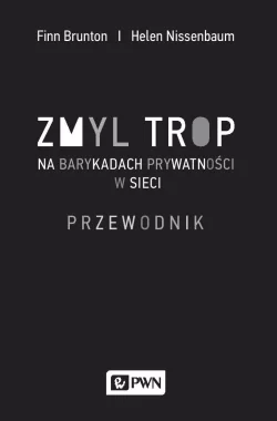 Zmyl trop. Na barykadach prywatności w sieci. Przewodnik