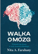 Walka o mózg. Wolność myślenia w erze neurotechnologii
