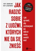 Jak radzić sobie z ludźmi, których nie da się znieść