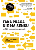 Taka praca nie ma sensu czyli jak zarządzać swoją energią