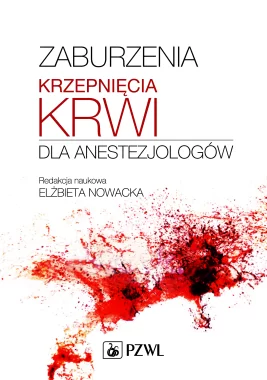 Zaburzenia krzepnięcia krwi dla anestezjologów.