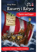 Ksawery i Kacper. Xavier and Casper w wersji dwujęzycznej dla dzieci