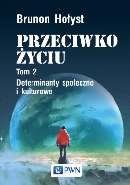 Przeciwko życiu Tom 2