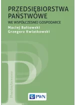 Przedsiębiorstwa państwowe we współczesnej gospodarce