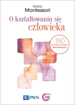 O kształtowaniu się człowieka