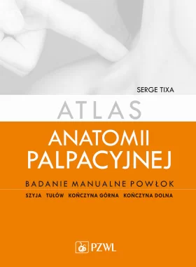 Atlas anatomii palpacyjnej. Badanie manualne powłok.