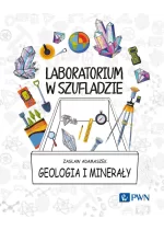 Laboratorium w szufladzie. Geologia i minerały