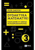 Dydaktyka matematyki. Tom 3