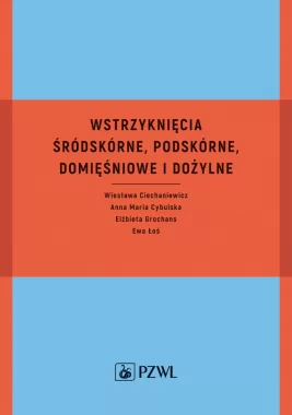 Wstrzyknięcia śródskórne, podskórne, domięśniowe i dożylne