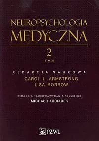 Neuropsychologia medyczna. Tom 2
