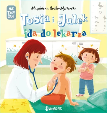 Tosia i Julek idą do lekarza. (Nie) tacy sami, tom 6 Outlet