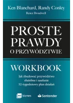 Proste prawdy o przywództwie. Workbook