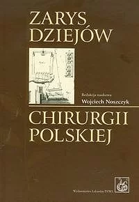 Zarys dziejów chirurgii polskiej